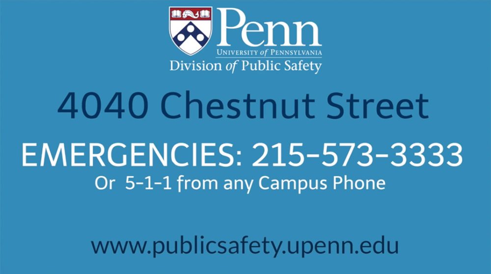 DPs Logo, 4040 Chestnut Street, Emergencies: 215-573-3333 or 511 from any campus phone, www.publicsafety.upenn.edu